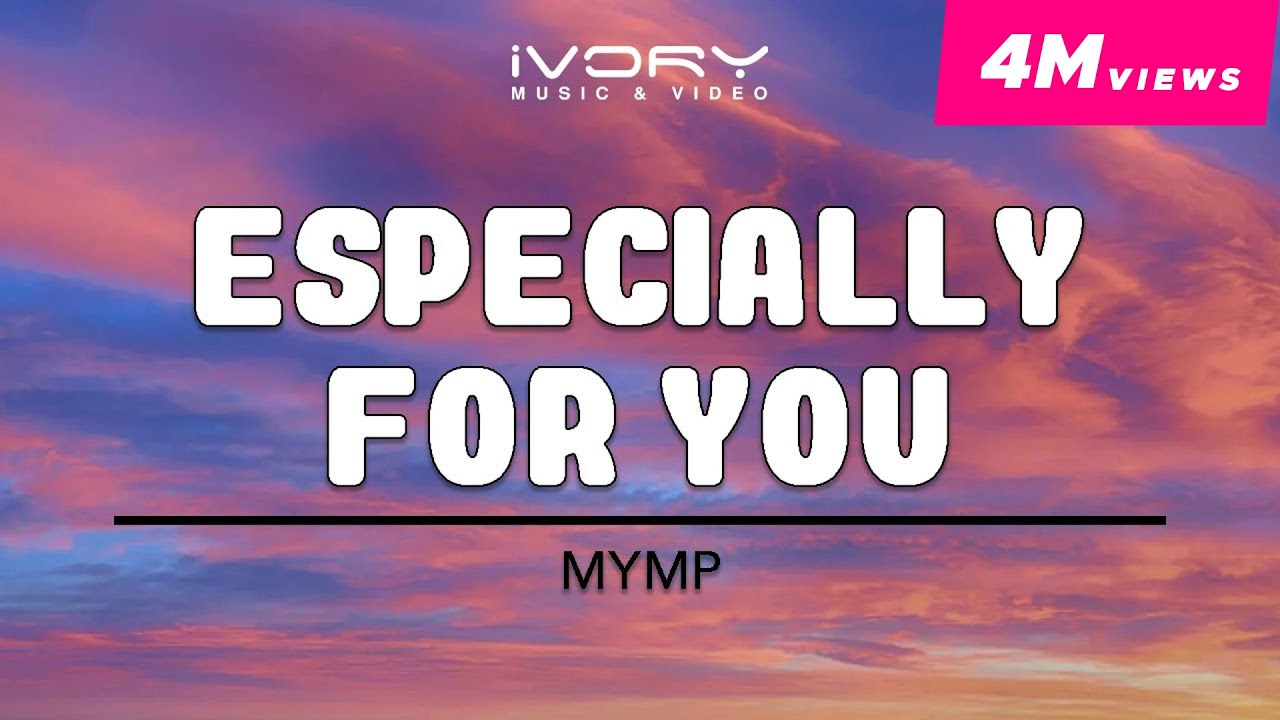 MYMP - Especially For You (Official Lyric Video)