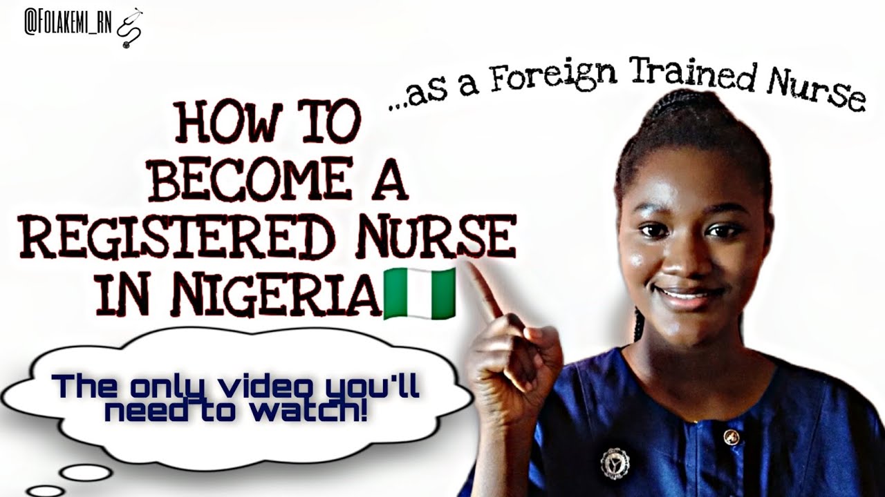 How To Become A Registered/Licensed Nurse in Nigeria🇳🇬as a Foreign Trained Nurse| Folakemi BSN, RN