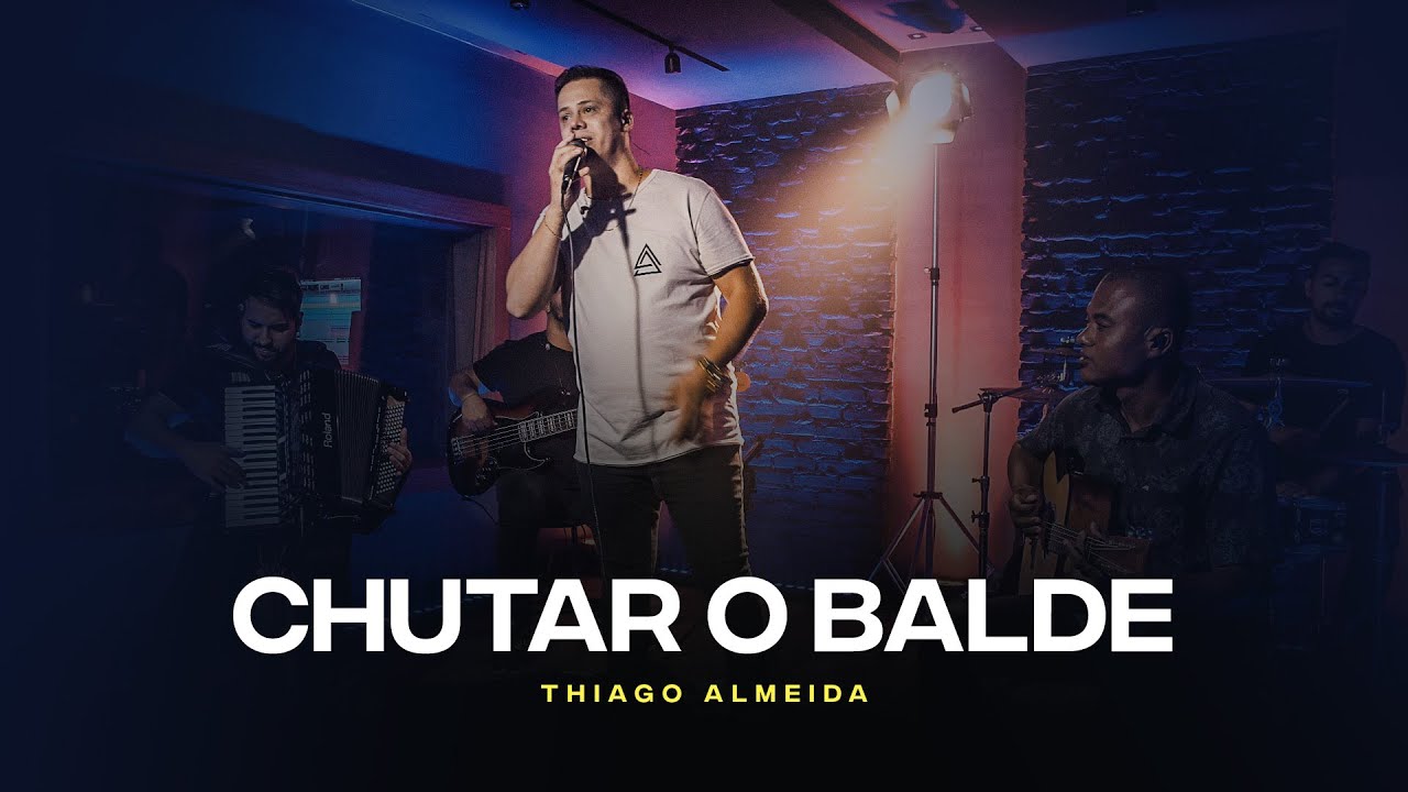 Thiago Almeida - Chutar o Balde (Videoclipe Oficial)