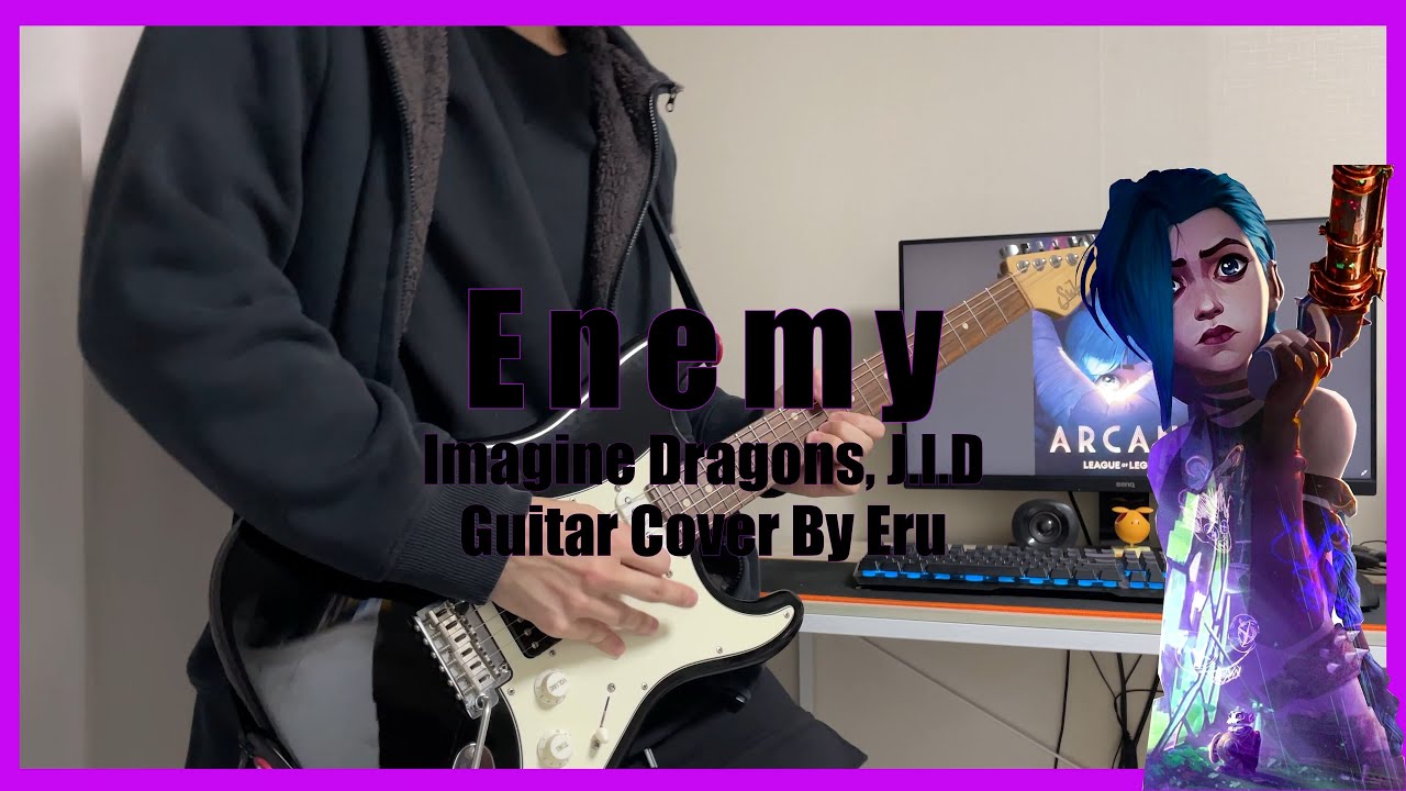 Imagine Dragons, J.I.D, League of Legends - Enemy [Guitar Cover By Eru]