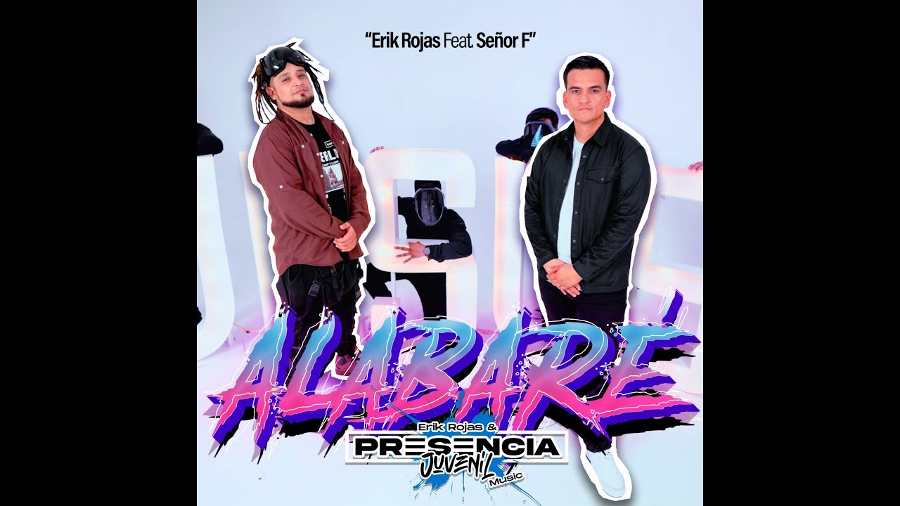 ALABARE,  Erik Rojas & Presencia juvenil,  @Se&ntilde;orF2819  VIDEO 4K ElectroWorship.RapCristiano@
