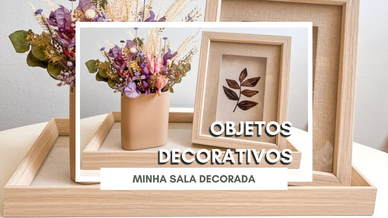 OBJETOS DECORATIVOS para a SALA PEQUENA