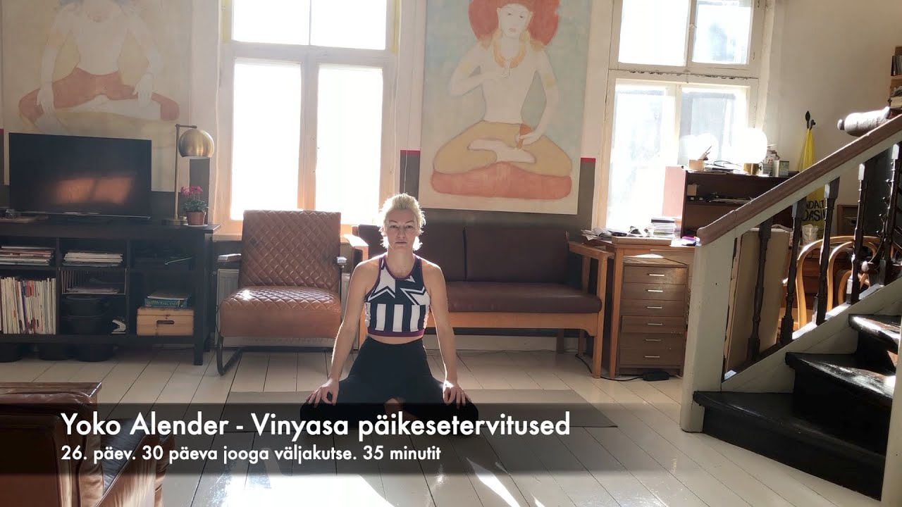 26. päev Yoko Alender - Vinyasa - Päikesetervitused, 35 minutit
