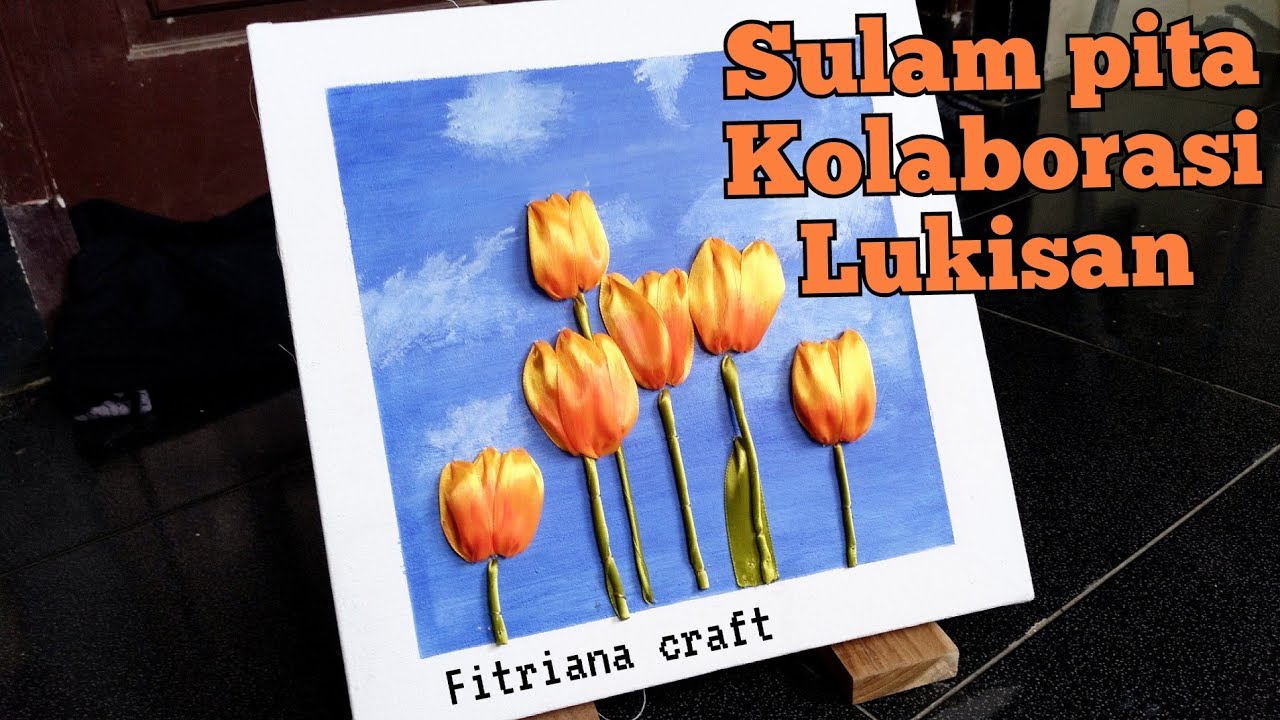 Tutorial sulam pita pd Lukisan Acrylic || Ribbon embroidery tutorial on acrylic painting