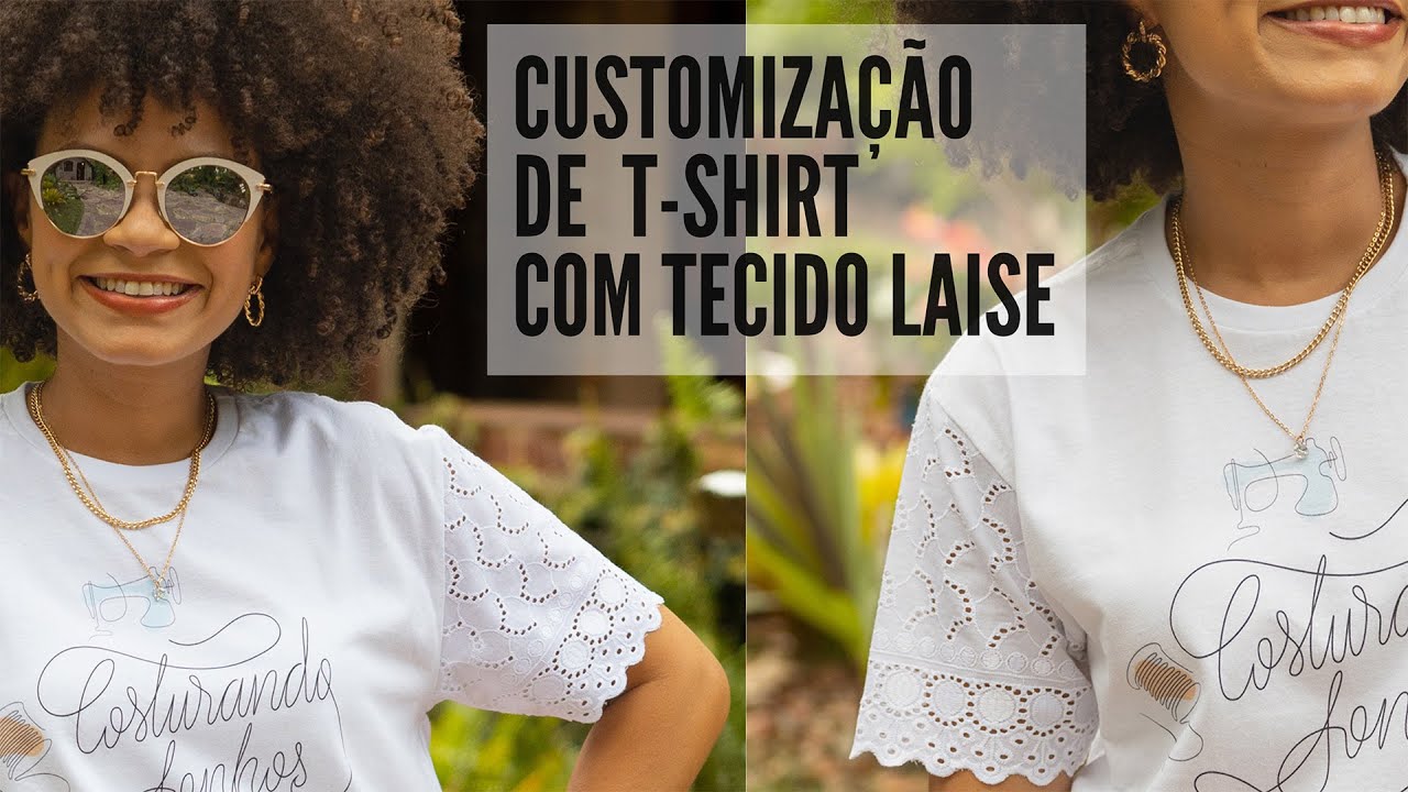 DIY T-Shirt com tecido Laise| NEA SANTTANA