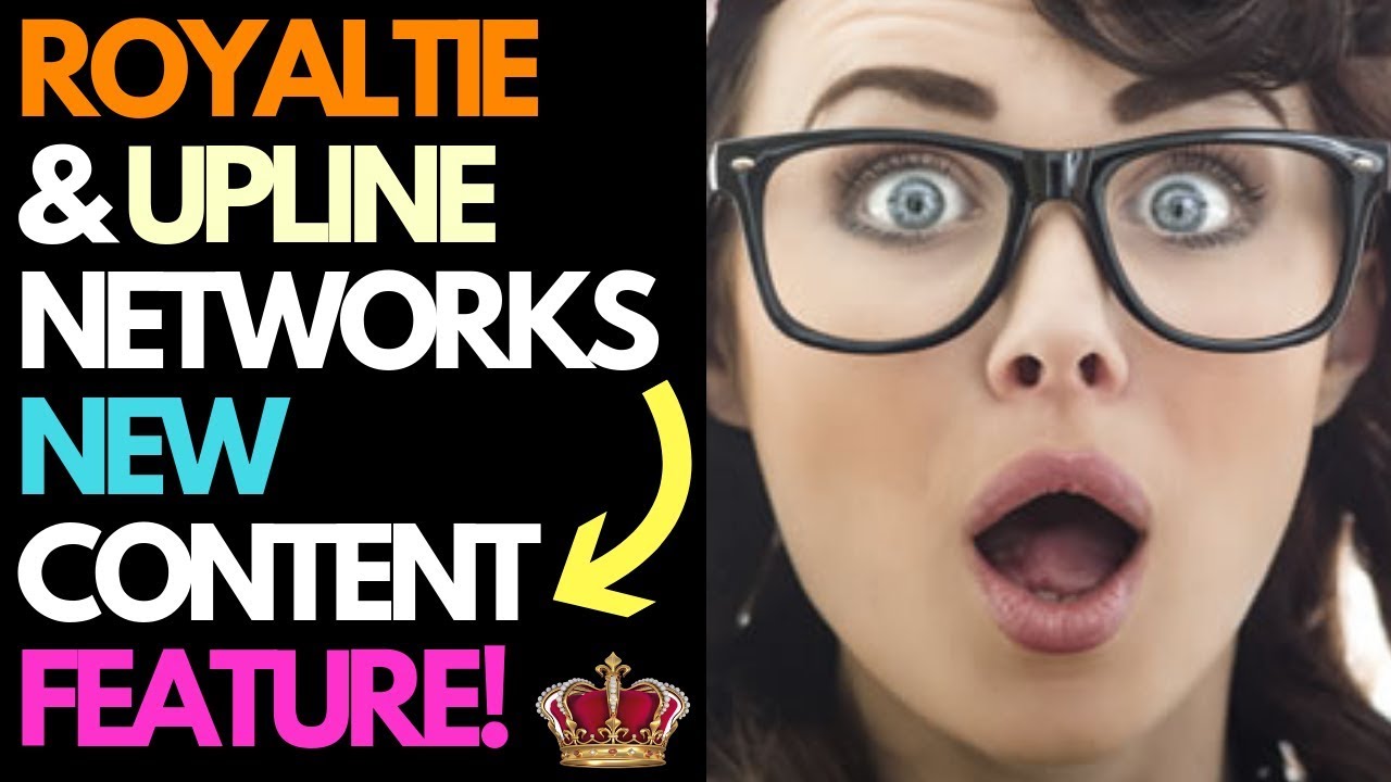Royaltie Upline Networks Has a New Content Feature - MUST SEE!!!