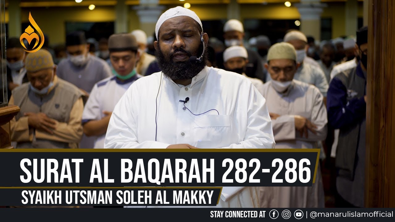 Ramadhan 10  1443H, QS. Al Baqarah 282-286 - Syaikh Utsman Soleh Al Makky