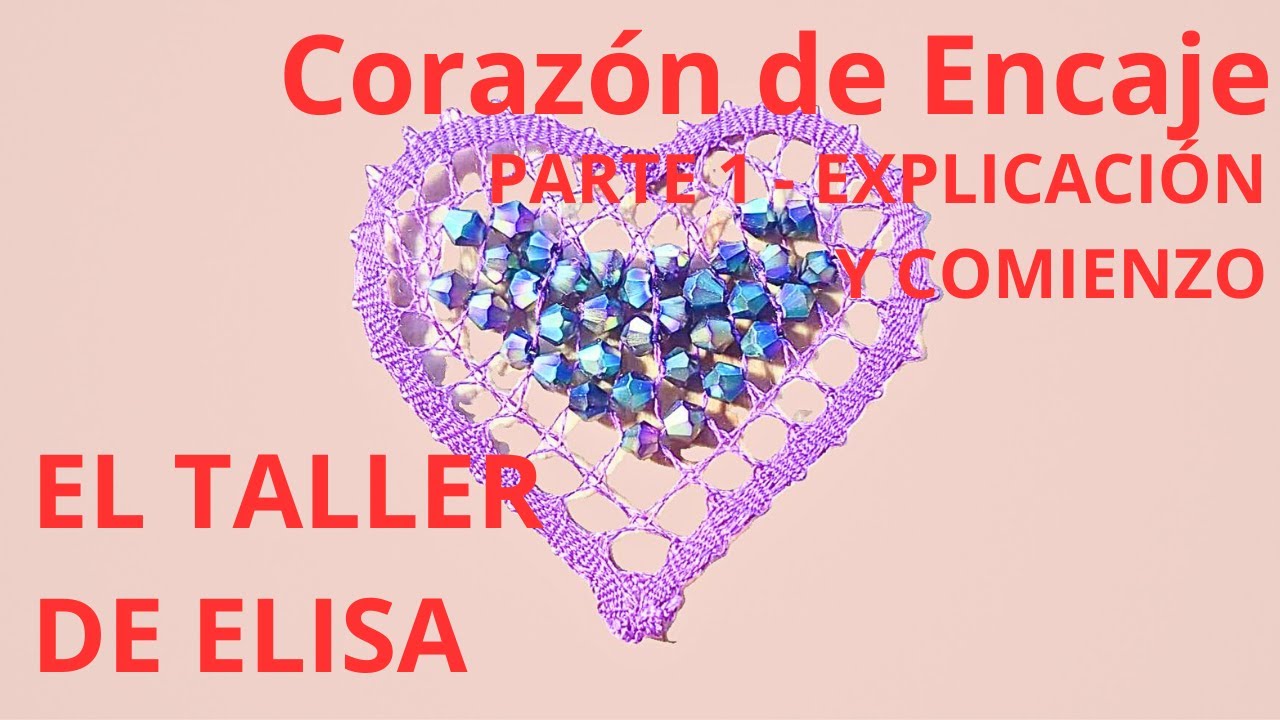Corazón de encaje - Parte 1 - Explicación y Comienzo