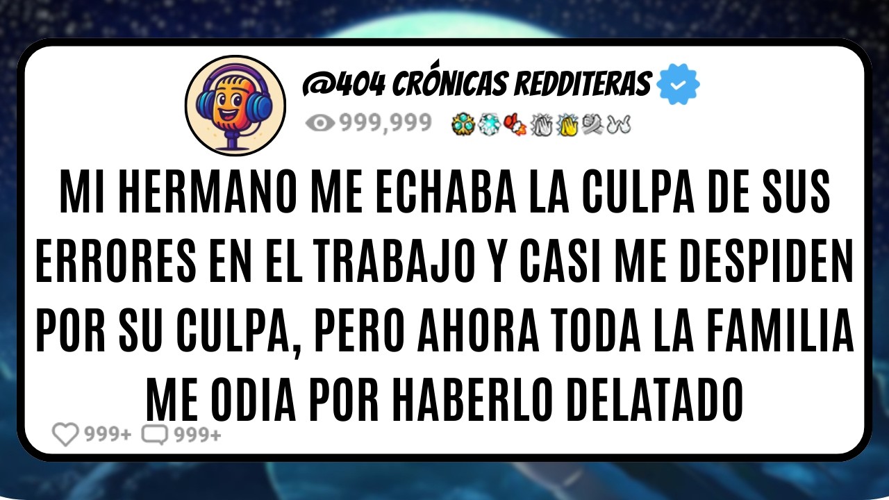 Mi HERMANO me Echaba la CULPA de sus ERRORES en el Trabajo y Casi me DESPIDEN por su Culpa, Pero