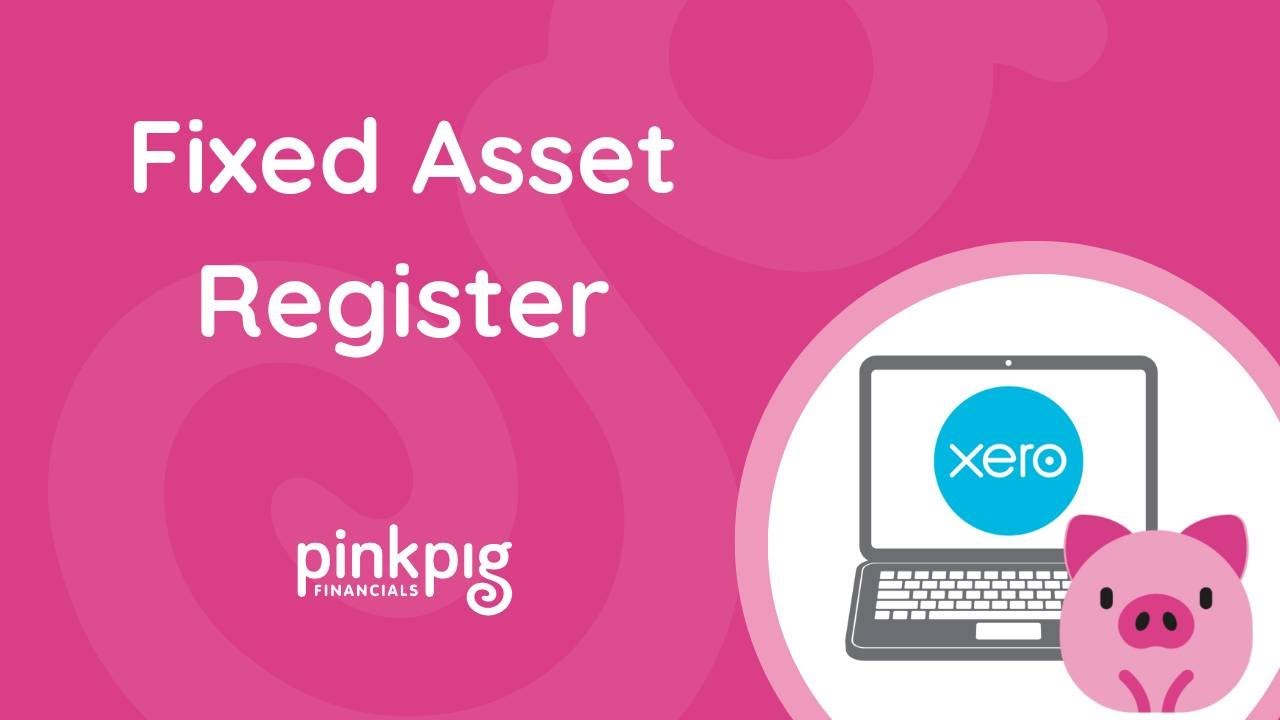 ASSETS: Fixed Asset Register | Make Xero Your Hero