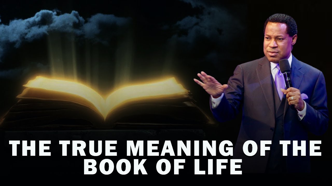 THE TRUE MEANING OF THE BOOK OF LIFE | PASTOR CHRIS OYAKHILOME
