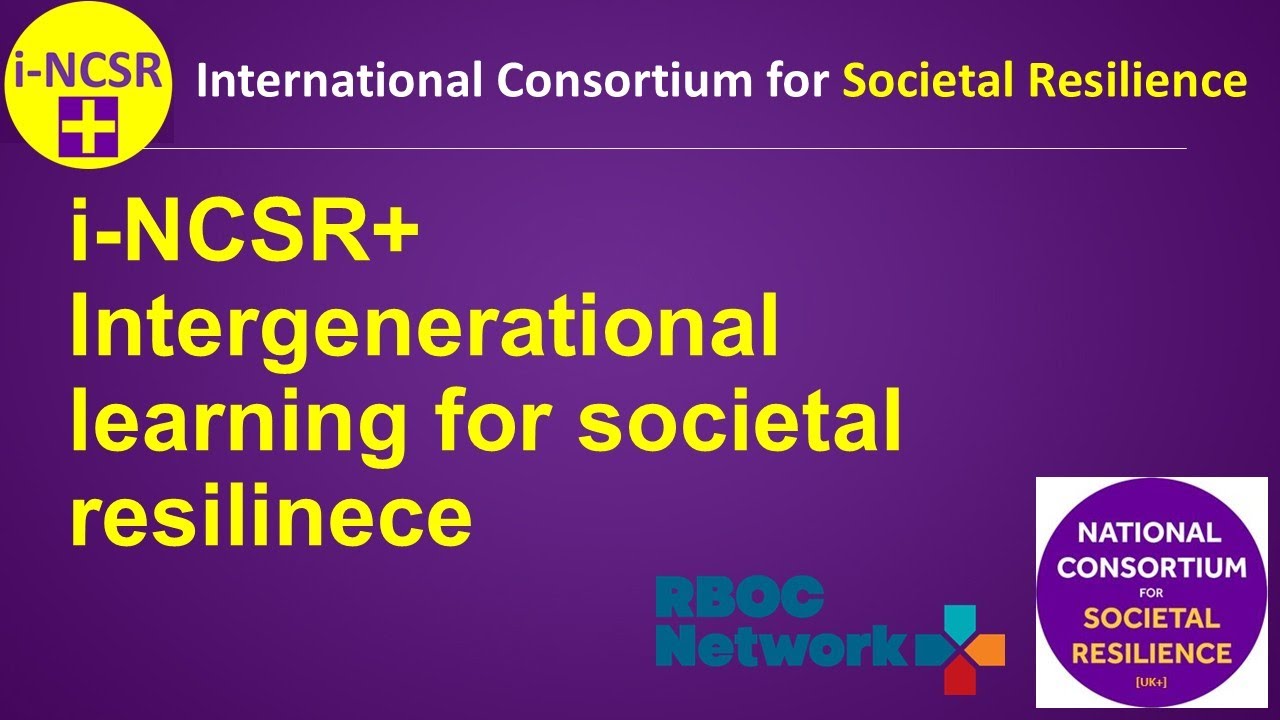 i-NCSR and NCSR+ webinars - Intergenerational learning for societal resilience to disruption