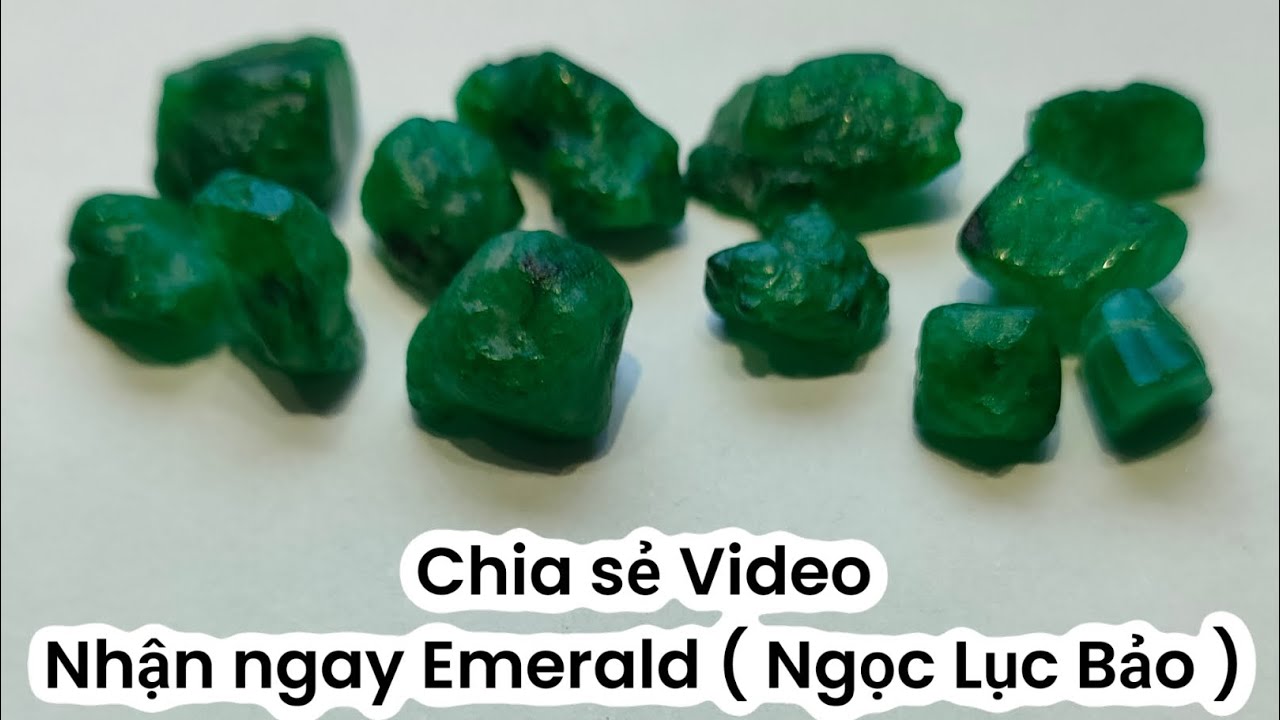 Emerald số lượng có hạn. Chia sẻ video kết nối là nhận đá quý