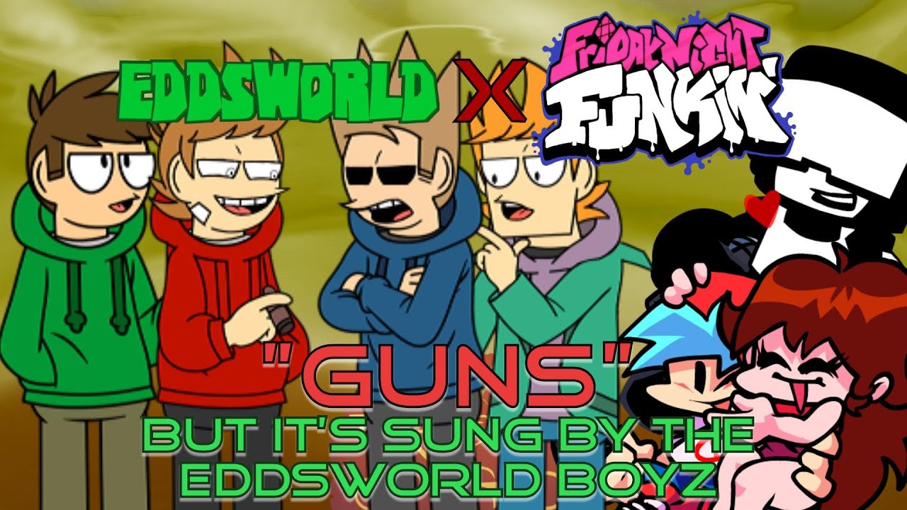 Guns but it's sung by the Eddsworld Boyz (Friday Night Funkin' X Eddsworld)