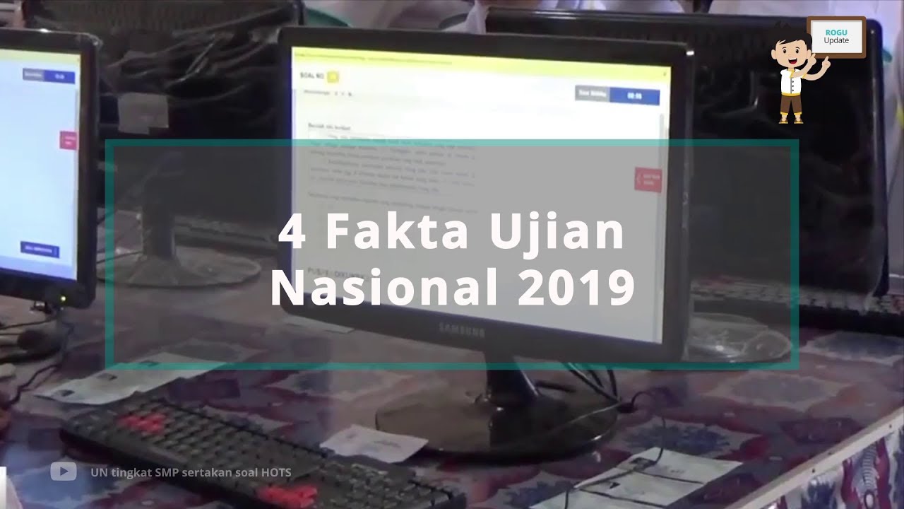 4 FAKTA UJIAN NASIONAL 2019