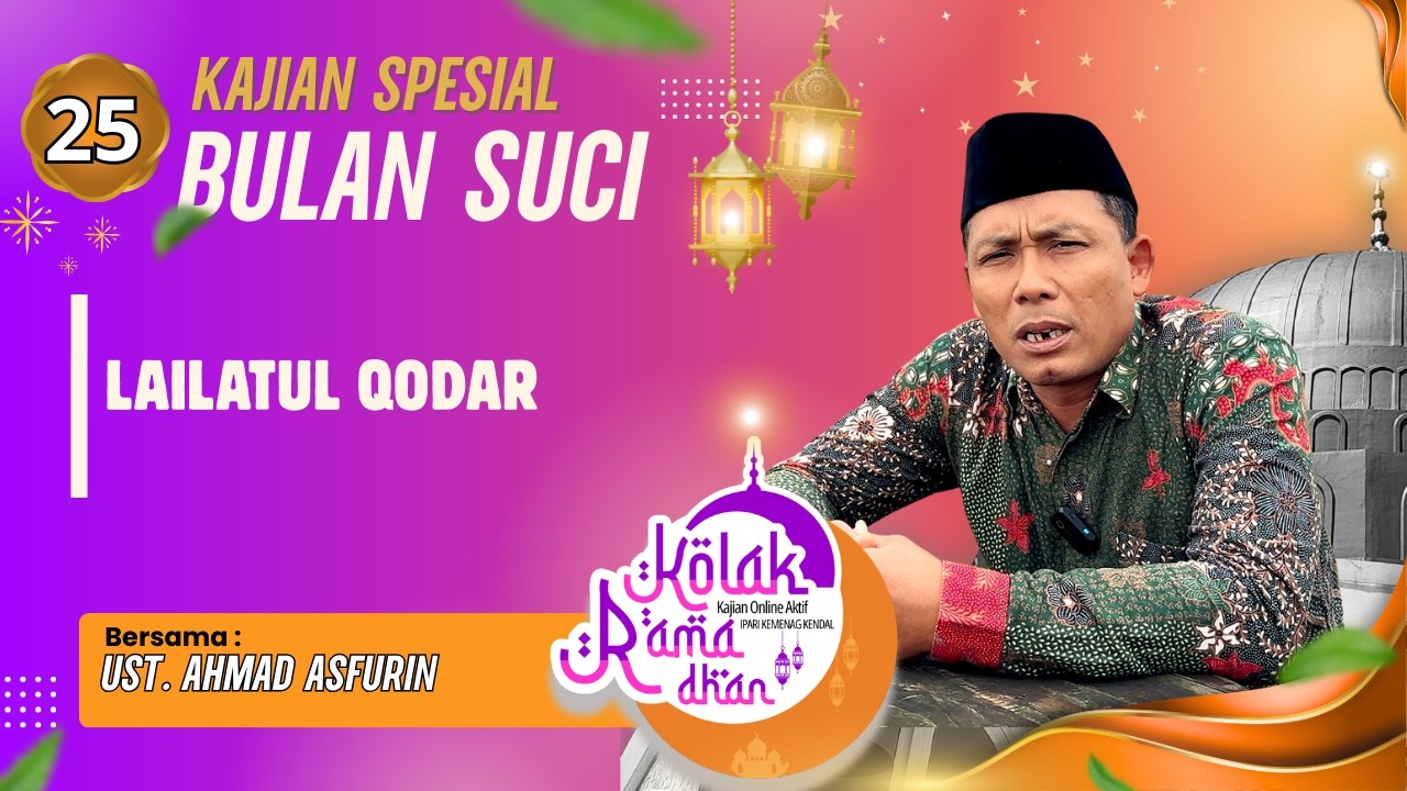LAILATUL QODAR 🟡 USTADZ AHMAD ASFURIN