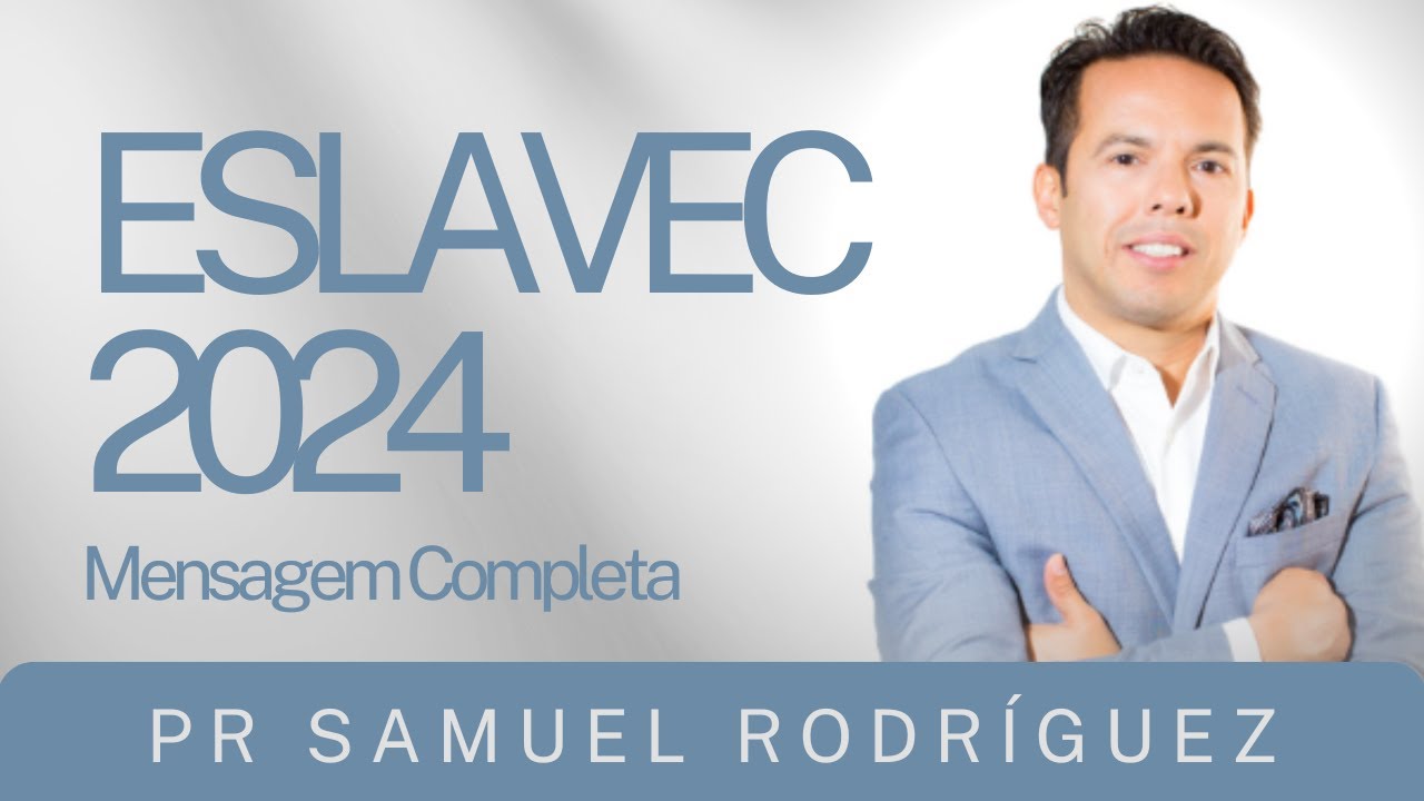 PR. SAMUEL RODRIGUES I 1º DIA I ESLAVEC 2024