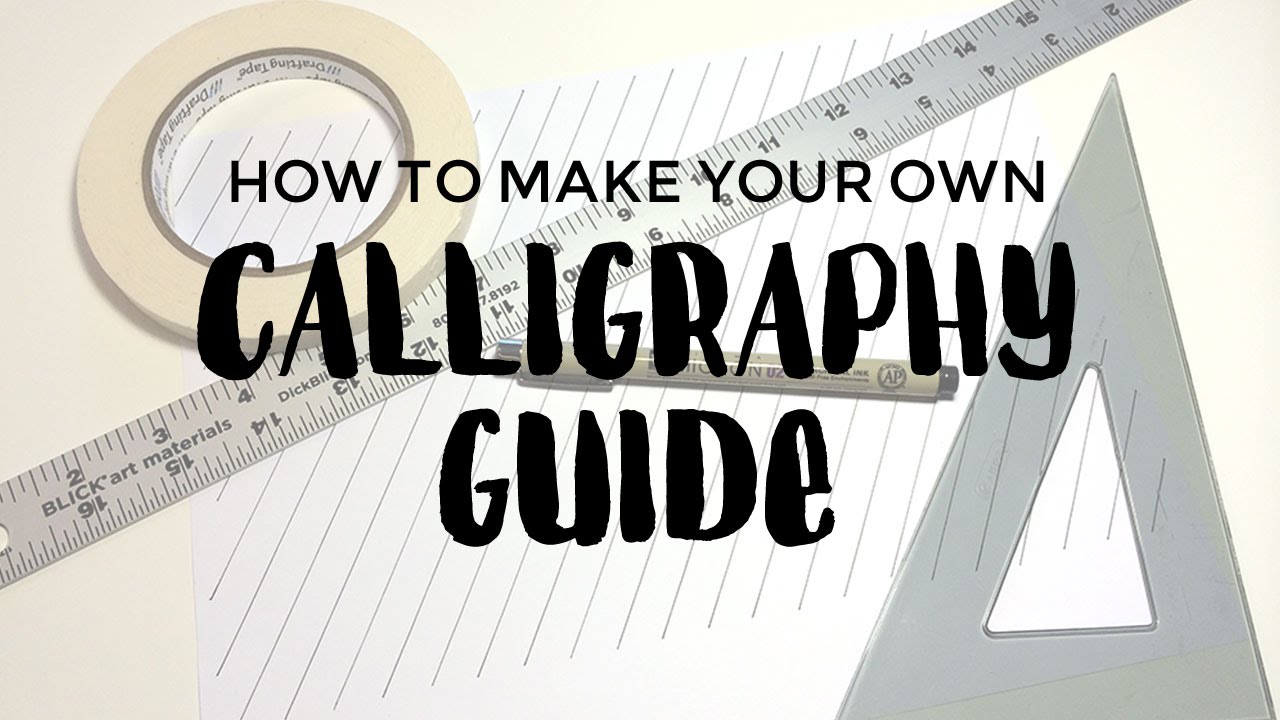How to Make Your Own Calligraphy Guide
