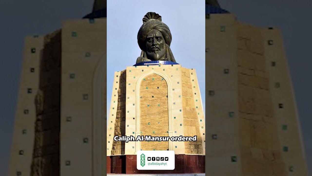 The Foundation of Baghdad City | How Baghdad Was Founded | Caliph Al-Mansur