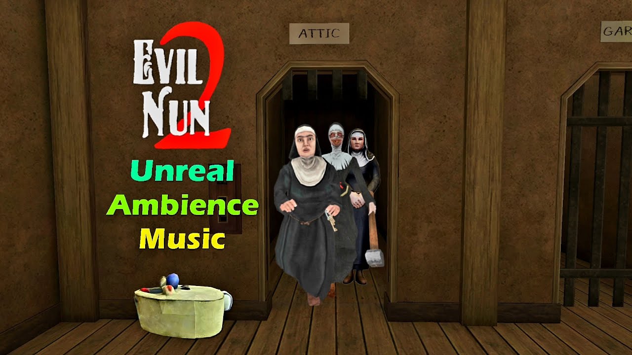 Evil Nun 2: Unreal Ambience Music!