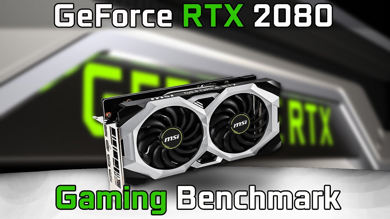 GeForce RTX 2080 | Review | Benchmark Test in 7 Games | MSI Ventus RTX2080