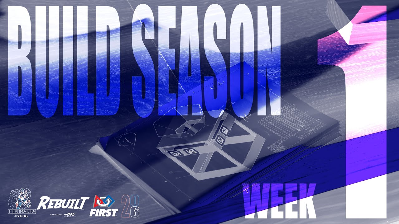 2026 WEEK 1 | Build Season | FRC#7636 Robomania