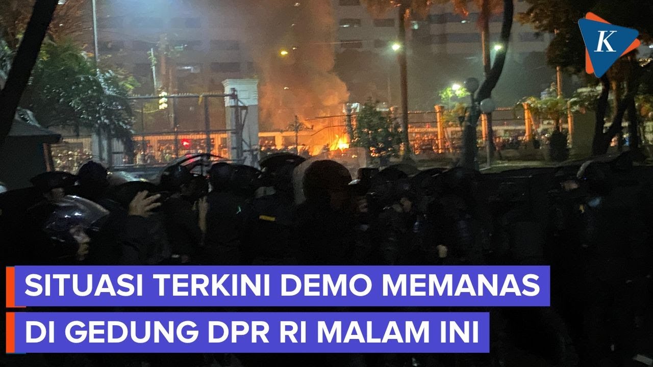 Demo Berlanjut di DPR Malam Ini, Situasi Memanas Lagi