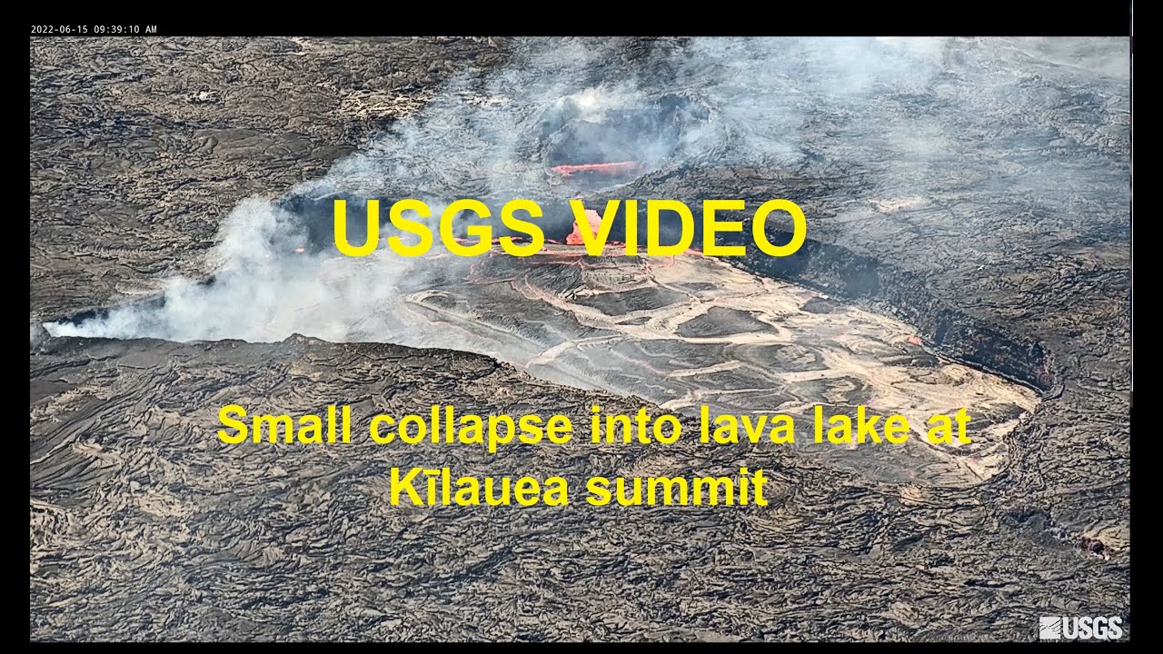 June 15 — Small collapse into lava lake at Kīlauea summit