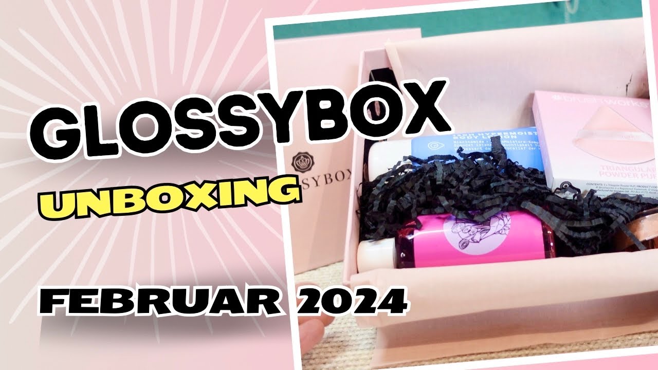 FREUNDSCHAFT und Selbstliebe?! 🧐 | GLOSSYBOX Februar 2024 | You are LOVED! | UNBOXING Glossybox