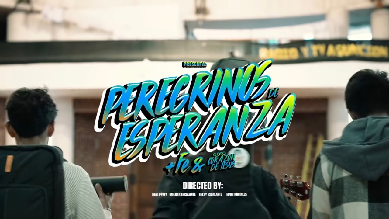 Peregrinos de esperanza ft Coro Corazón de Jesús 