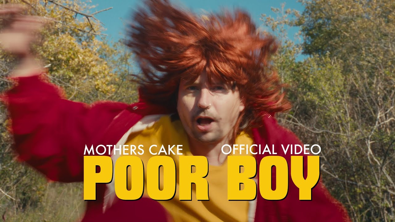 Mother's Cake - Poor Boy (Official Video)