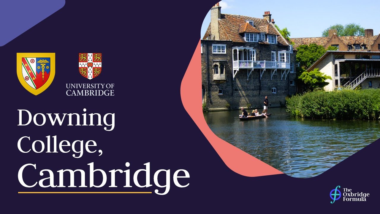 DOWNING COLLEGE, Cambridge University |  Extra info you'll need to know: Zoe interviews Jai