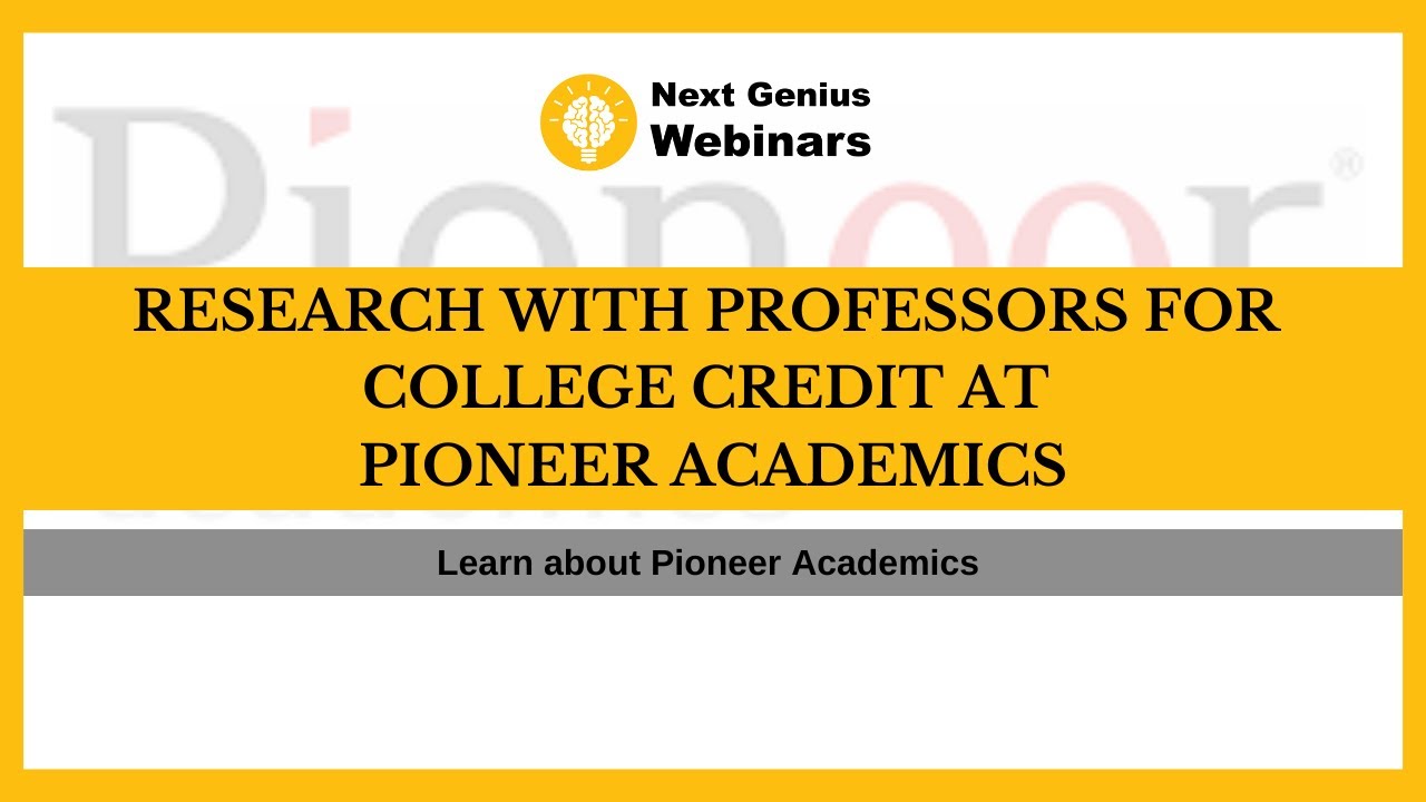 Research with Professors for College Credit @ Pioneer Academics