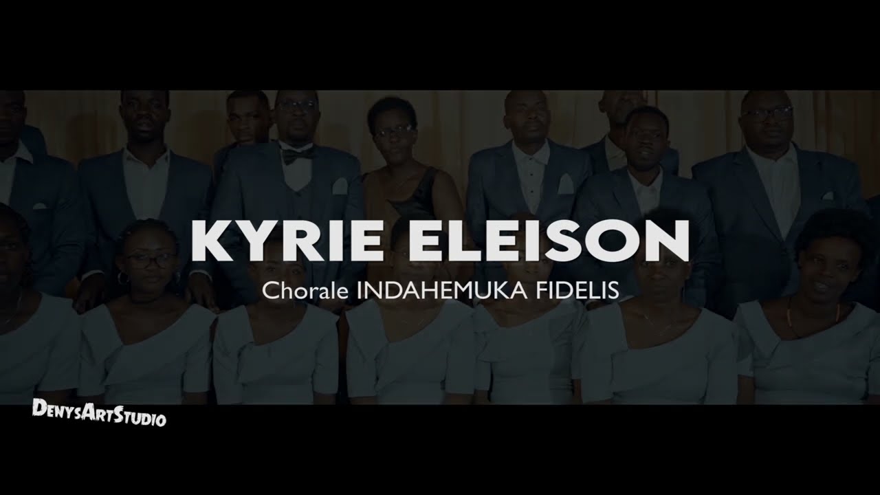 Kyrie Eleison by Karake ft Chorale Indahemuka Fidelis