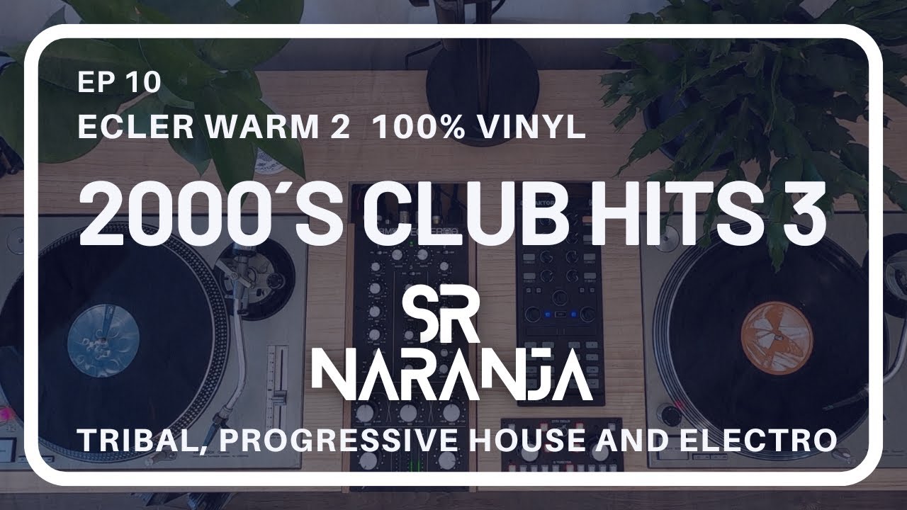 Ep10 2000&acute;s Club Hits 3 100% Vinyl with Warm 2 and Technics 1200