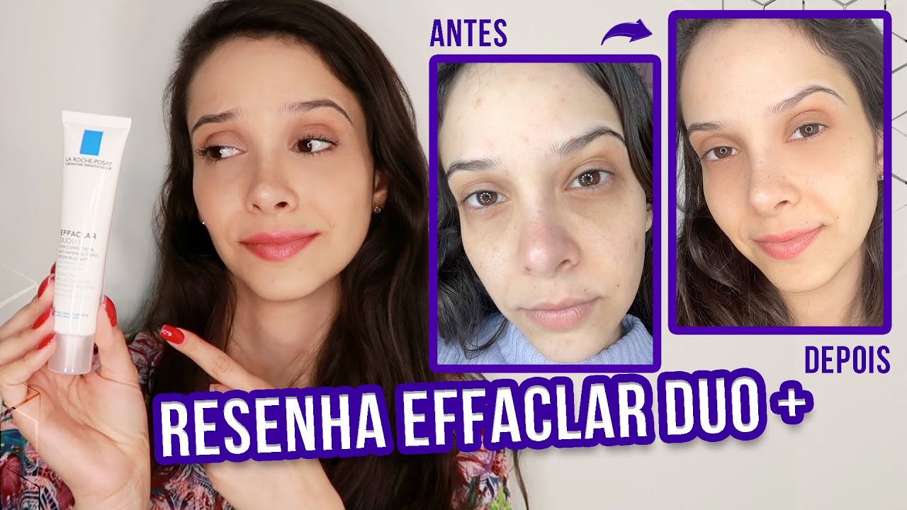 Effaclar Duo + La Roche Posay! Resenha completa!