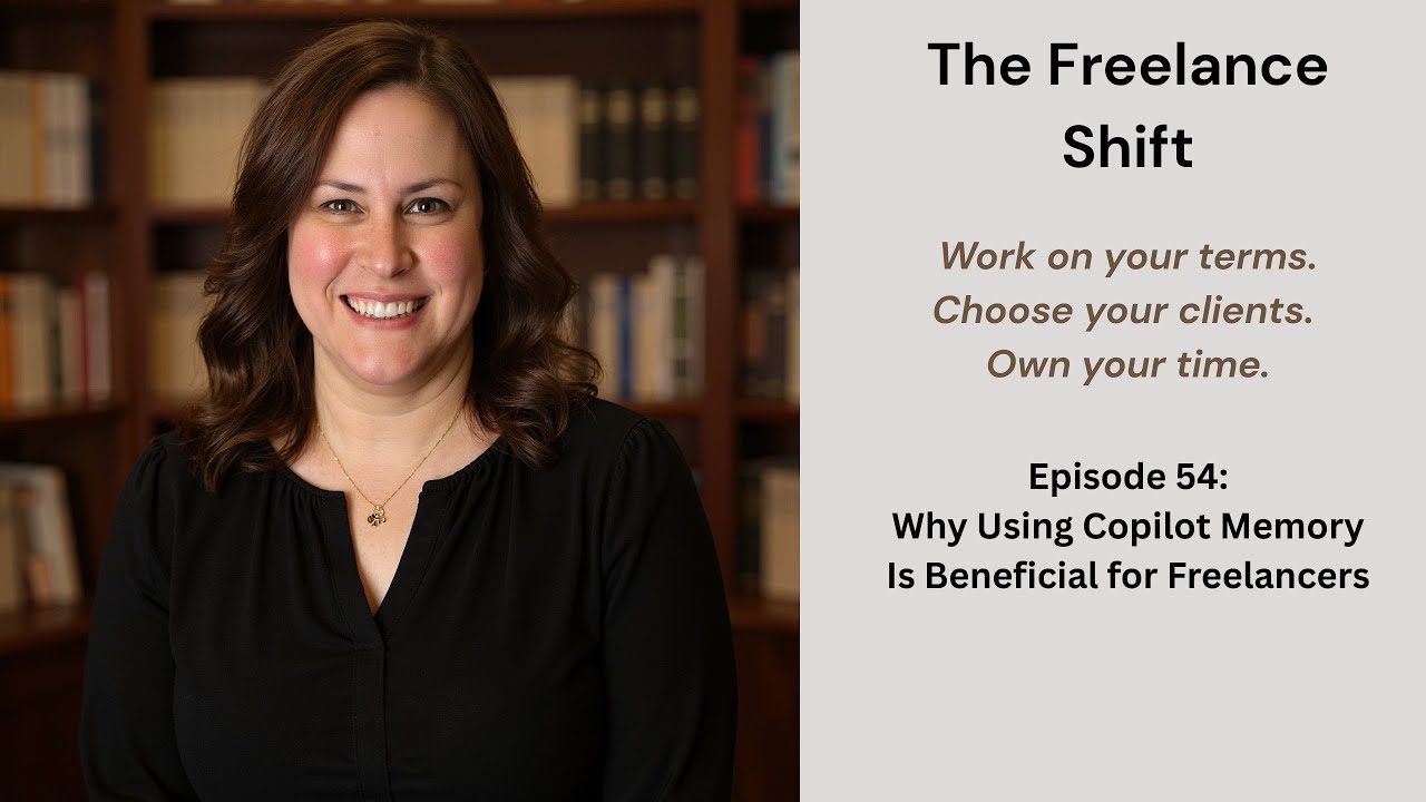 Episode 54: Why Using Copilot Memory Is Beneficial for Freelancers