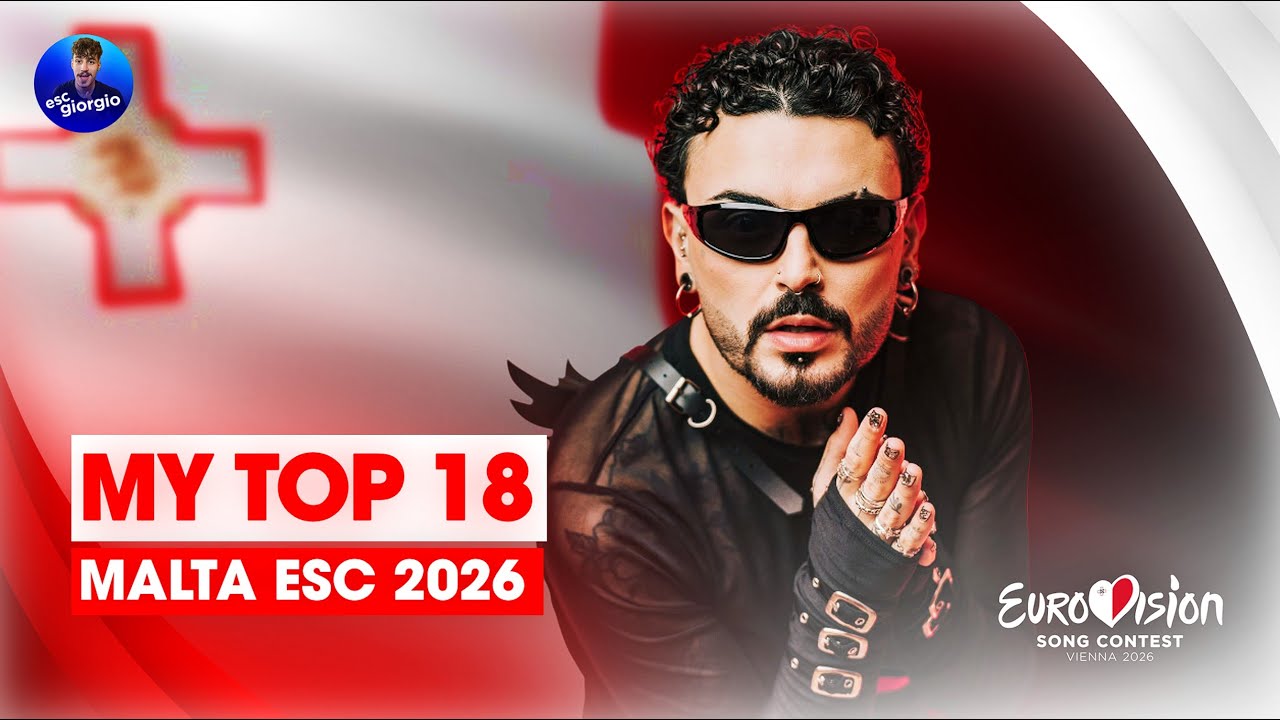 🇲🇹 MESC 2026: Moje Top 18 [na podstawie fragment&oacute;w] (Malta w Eurowizji 2026)
