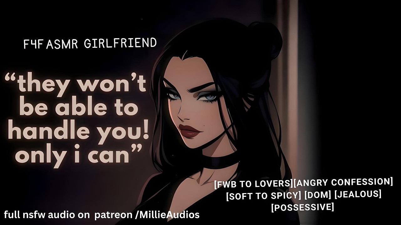 ASMR GF | Friend With Benefit Angrily Confesses [F4F][Dom][Angry Confession][Jealous][Possessive]
