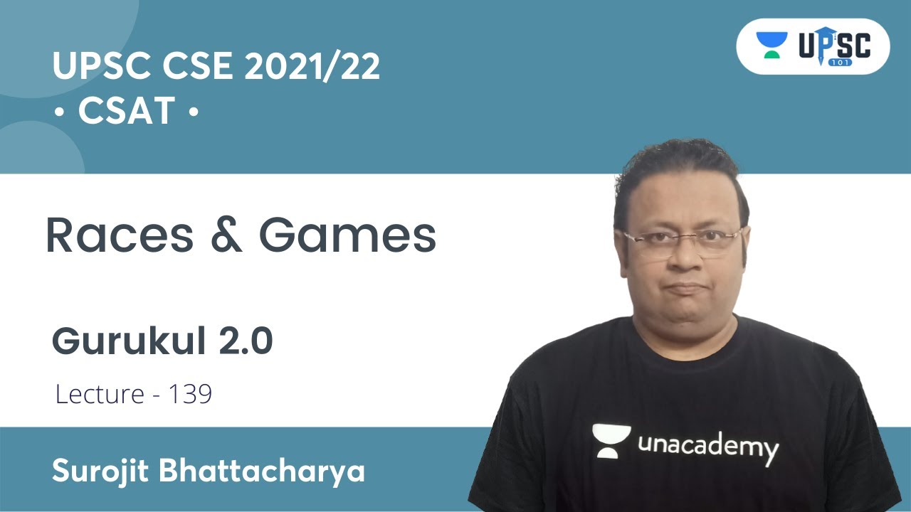 UPSC CSE PRELIMS 2021 | Gurukul 2.0 | CSAT by Surojit Sir | Races & Games