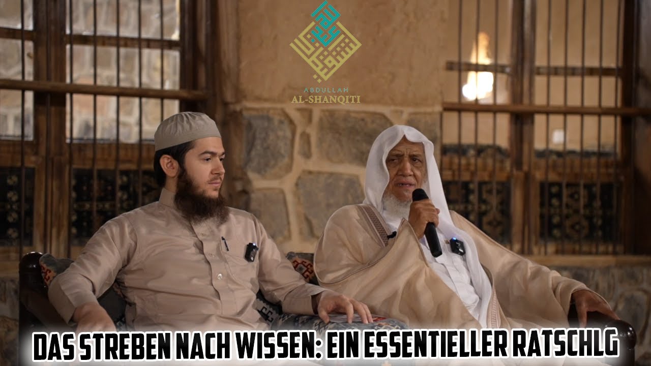 Das Streben nach Wissen: Ein essentieller Ratschlag - Sheikh Abdullah ash-Shanqiti
