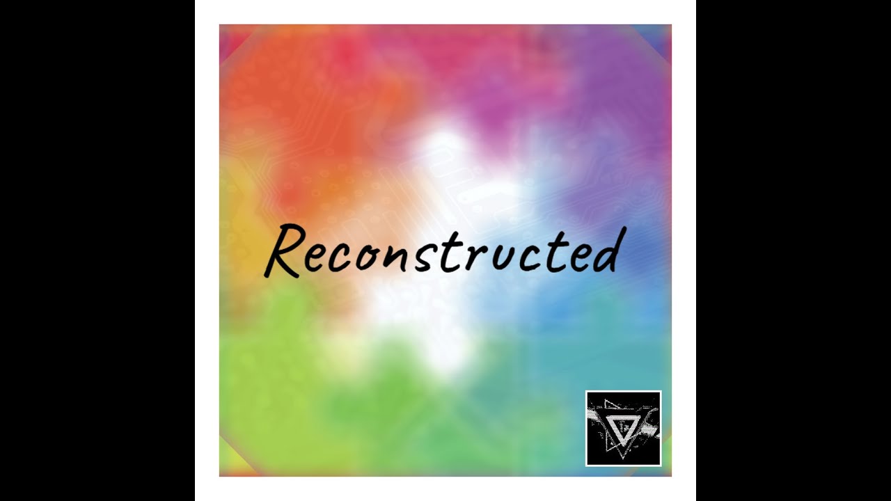 Reconstructed by Deltafyrex ♫