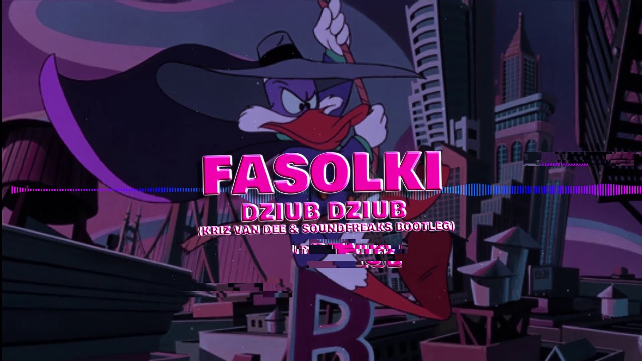 Fasolki - Dziub Dziub (KriZ Van Dee & SoundFreaks Bootleg)