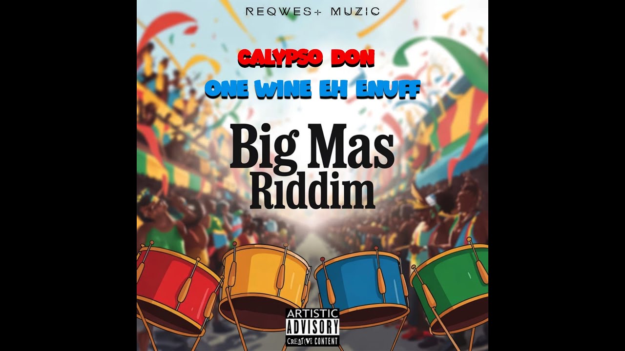 Calypso Don- One Wine Eh Enuff |Big Mas Riddim| Soca 2026