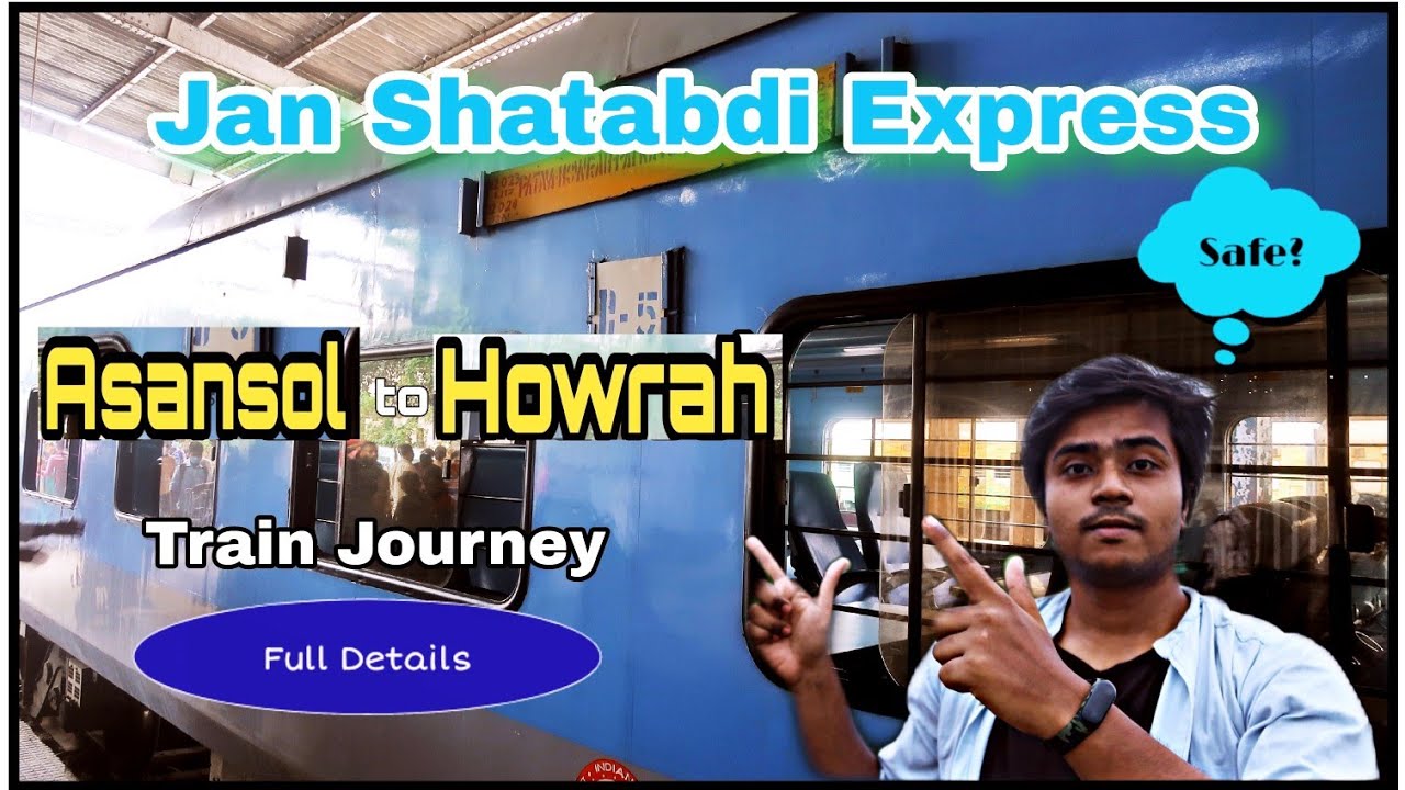 Asansol to Howrah Journey ONLY Rs.125 🚆 || Train Journey || 02024 Patna JAN SHATABDI Exp ||