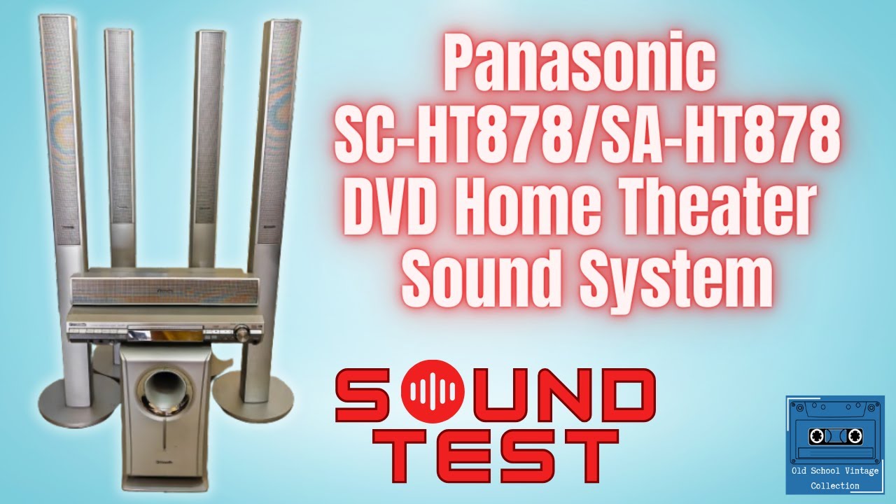 Panasonic SC-HT878/SA-HT878 Home Theater System Sound Test