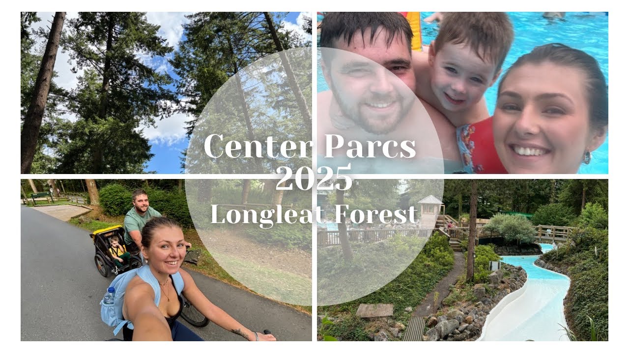 CENTER PARCS LONGLEAT FOREST | AUGUST 2025