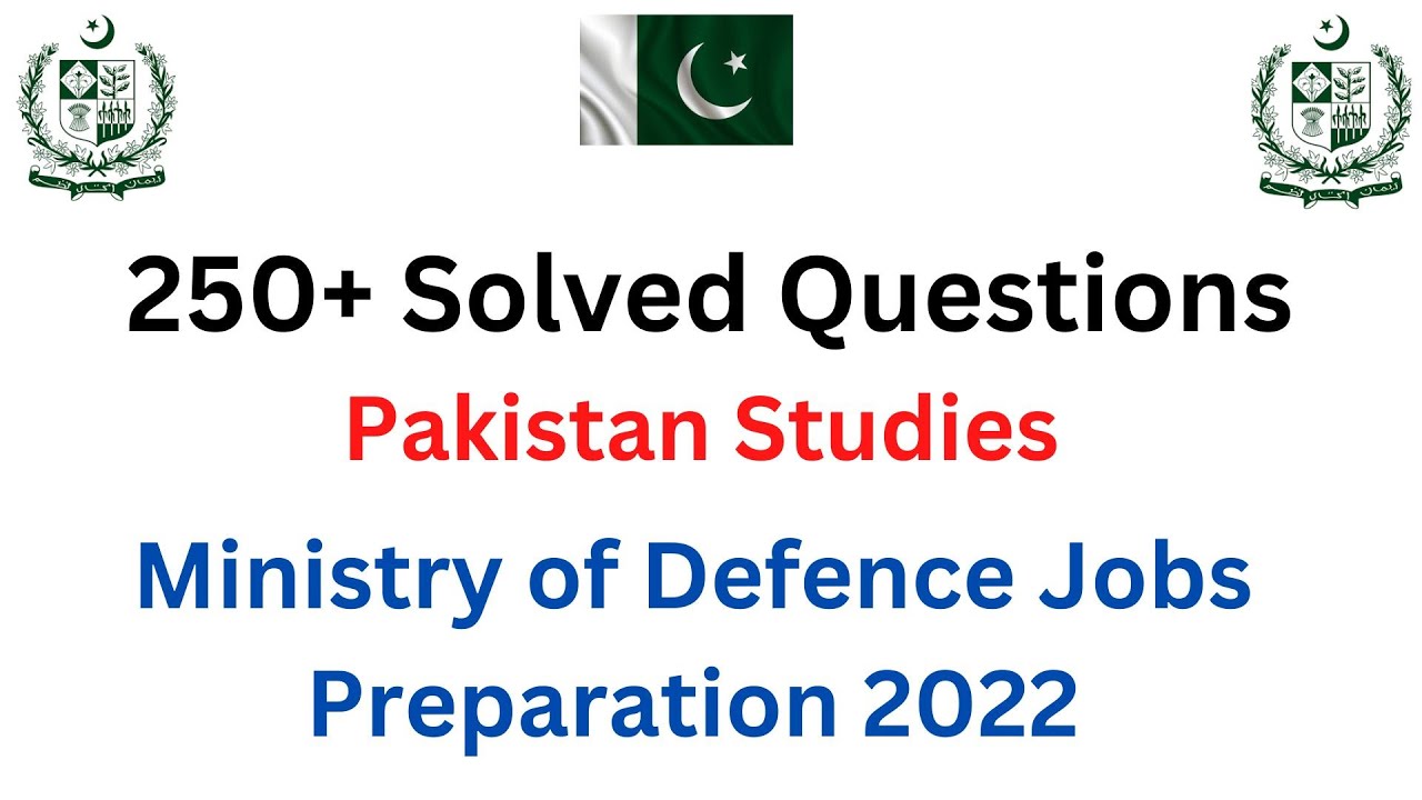 250+ Important Pakistan Studies Questions for MOD Jobs 2022 | Ministry of Defence Jobs 2022 |
