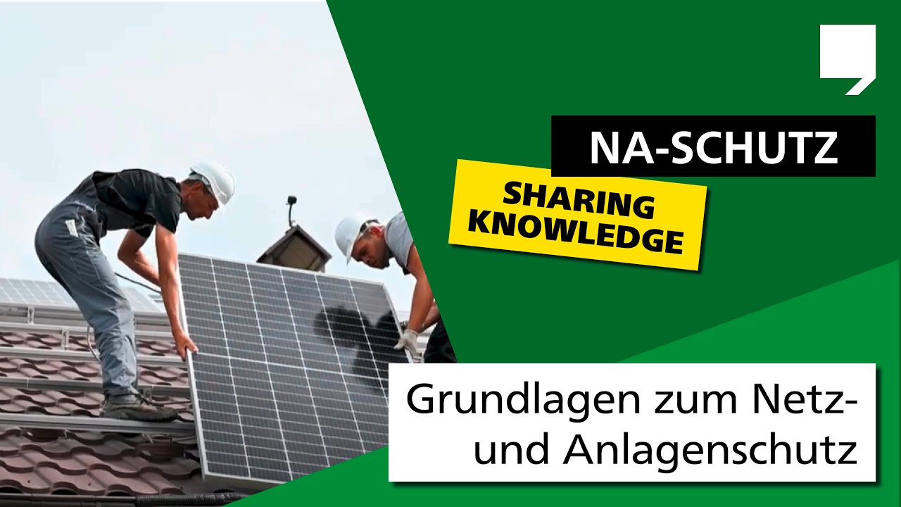 Grundlagen zum Netz- und Anlagenschutz (NA-Schutz)