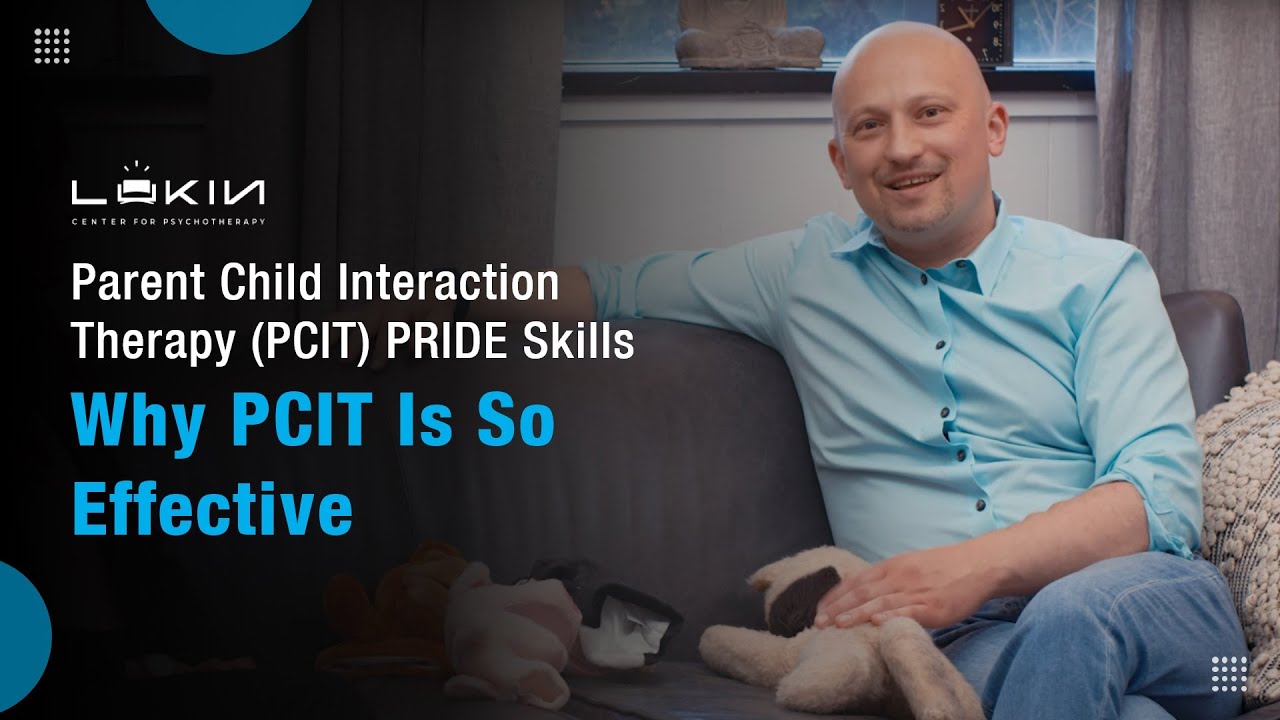 Parent Child Interaction Therapy (PCIT) PRIDE Skills - Why PCIT Is So Effective